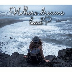 Where dreams lead?|Куда приводят мечты?(СИ) — Кремер Хлоя