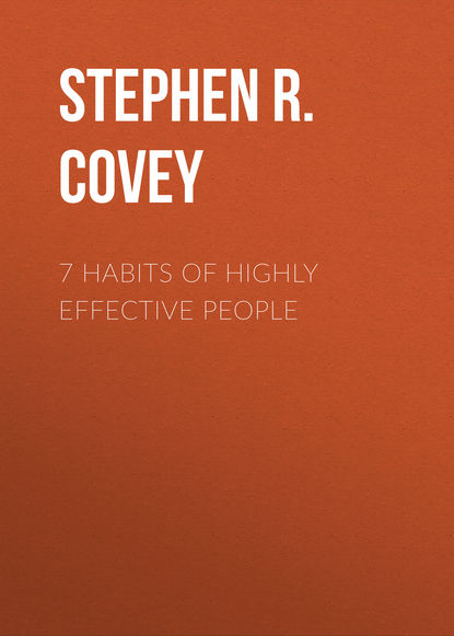 7 Habits Of Highly Effective People - Стивен Кови