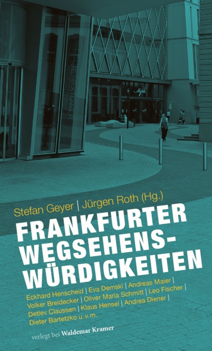 Frankfurter Wegsehensw?rdigkeiten — Группа авторов