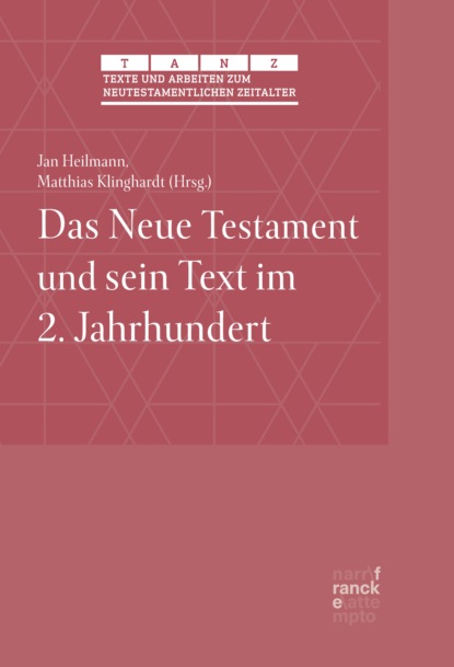 Texte und Arbeiten zum neutestamentlichen Zeitalter (TANZ) - Группа авторов