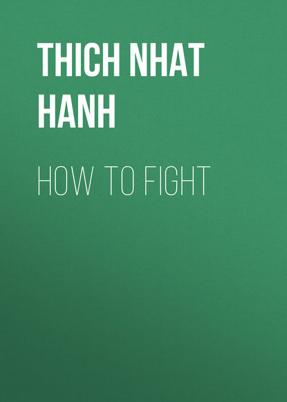 How To Fight — Тит Нат Хан