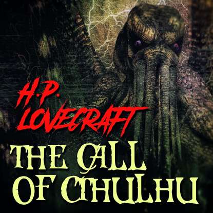 The Call of Cthulhu - Говард Филлипс Лавкрафт