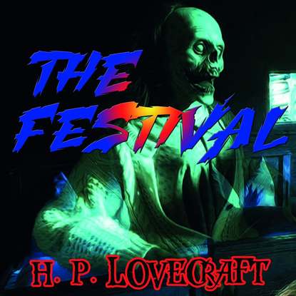 The Festival - Говард Филлипс Лавкрафт