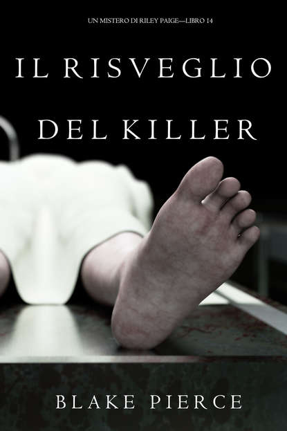 Il Risveglio Del Killer — Блейк Пирс