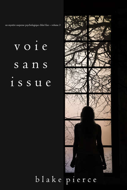 Voie sans issue - Блейк Пирс