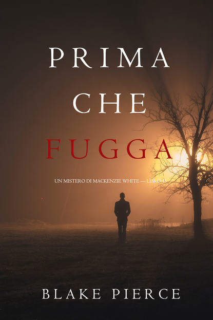 Prima Che Fugga — Блейк Пирс