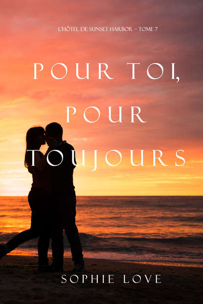 Pour Toi, Pour Toujours - Софи Лав