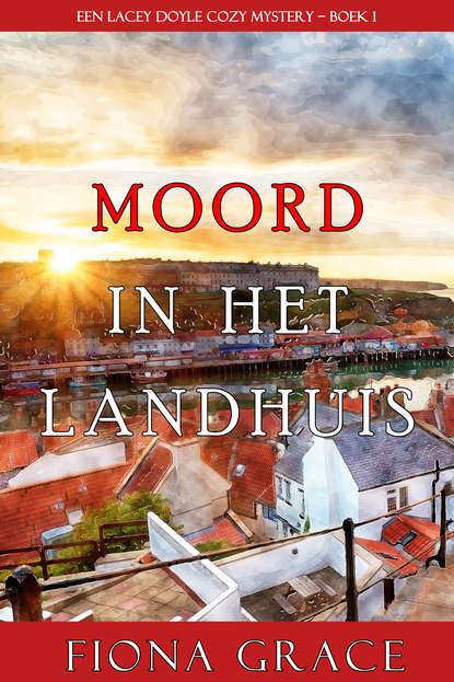 Moord in het landhuis - Фиона Грейс