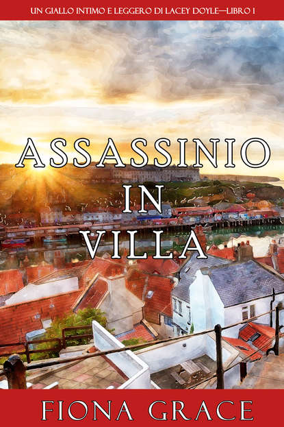 Assassinio in villa — Фиона Грейс