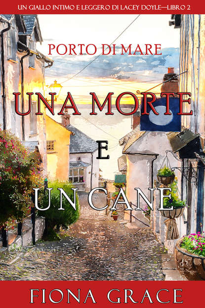 Una morte e un cane — Фиона Грейс