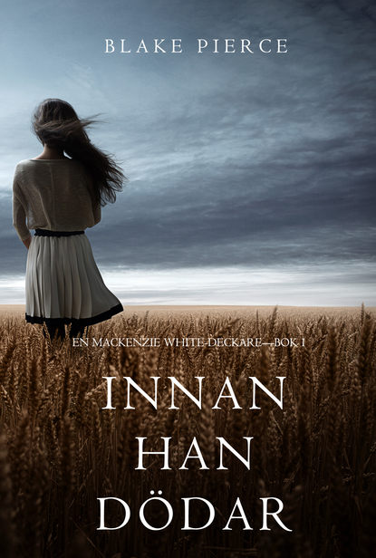 Innan han d?dar — Блейк Пирс