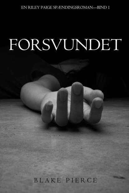 Forsvundet - Блейк Пирс