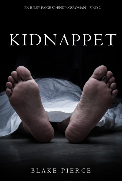 Kidnappet — Блейк Пирс