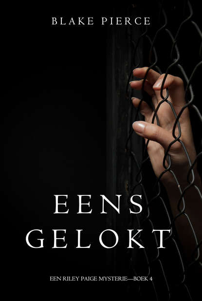 Eens gelokt — Блейк Пирс