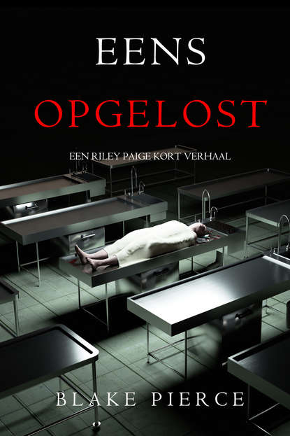 Eens Opgelost — Блейк Пирс