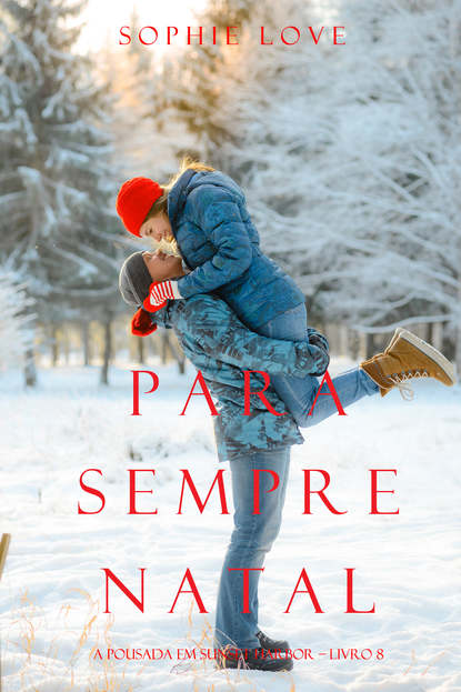 Para Sempre Natal — Софи Лав