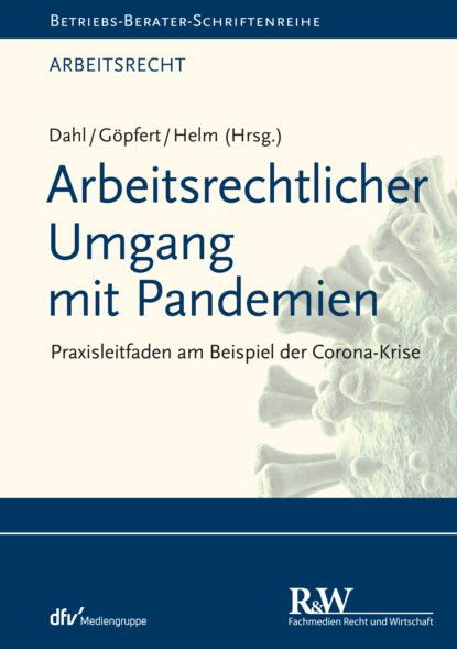 Arbeitsrechtlicher Umgang mit Pandemien - Группа авторов