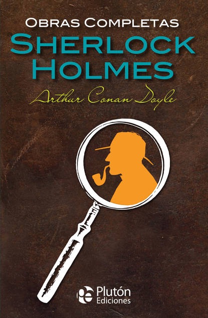 Obras completas de Sherlock Holmes - Артур Конан Дойл