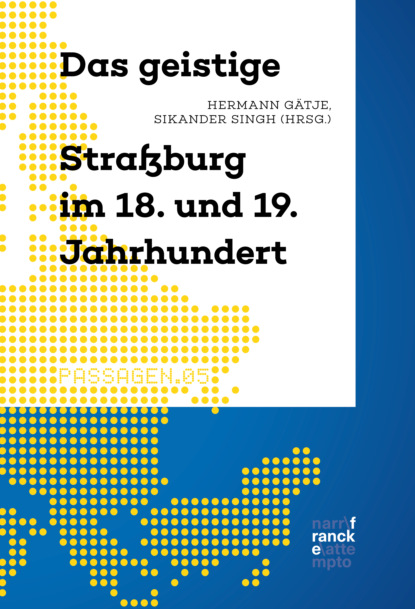 Das geistige Stra?burg im 18. und 19. Jahrhundert - Группа авторов