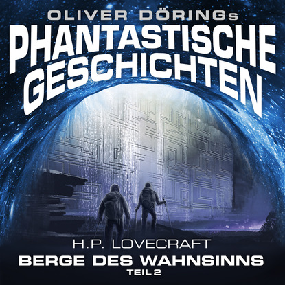 Phantastische Geschichten, Teil 2: Berge des Wahnsinns - Говард Филлипс Лавкрафт