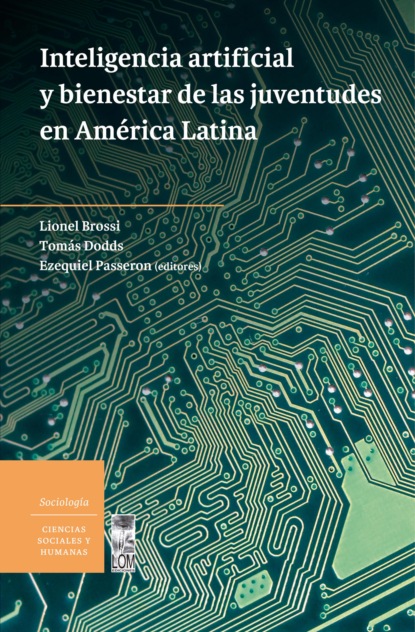 Inteligencia artificial y bienestar de las juventudes en Am?rica Latina - Группа авторов