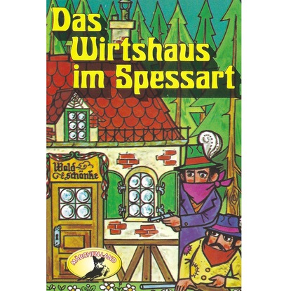 Wilhelm Hauff, Das Wirtshaus im Spessart — Вильгельм Гауф