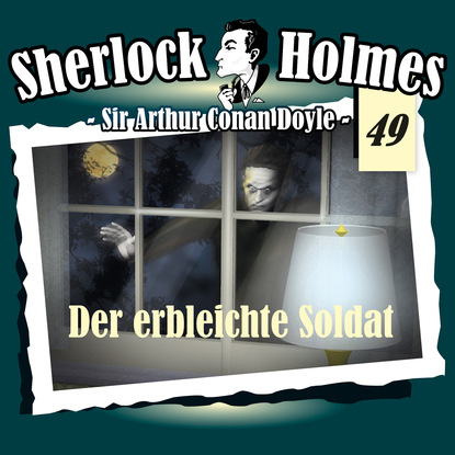 Sherlock Holmes, Die Originale, Fall 49: Der erbleichte Soldat - Артур Конан Дойл