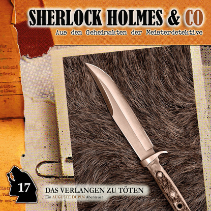 Sherlock Holmes & Co, Folge 17: Das Verlangen zu t?ten - Эдгар Аллан По