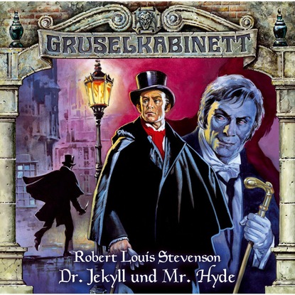 Gruselkabinett, Folge 10: Dr. Jekyll und Mr. Hyde - Роберт Льюис Стивенсон