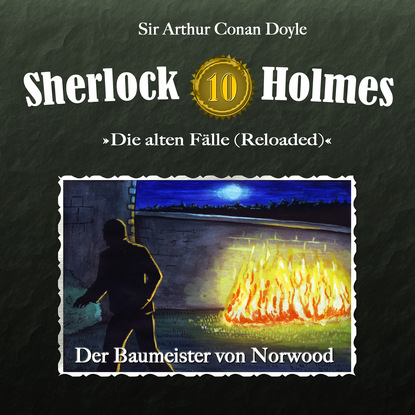 Sherlock Holmes, Die alten F?lle (Reloaded), Fall 10: Der Baumeister von Norwood - Артур Конан Дойл