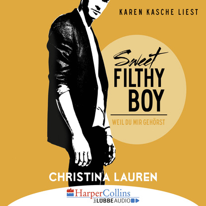 Sweet Filthy Boy - Weil du mir geh?rst - Wild Seasons, Teil 1 — Кристина Лорен