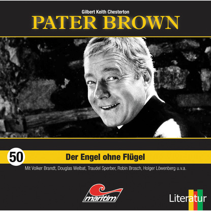 Pater Brown, Folge 50: Der Engel ohne Fl?gel — Гилберт Кит Честертон