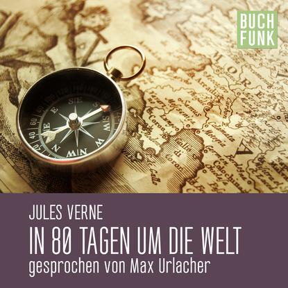 In 80 Tagen um die Welt - Жюль Верн