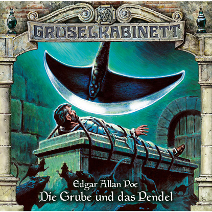 Gruselkabinett, Folge 111: Die Grube und das Pendel - Эдгар Аллан По