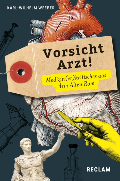 Vorsicht, Arzt! Medizin(er)kritisches aus dem Alten Rom. (Lateinisch/Deutsch) - Группа авторов