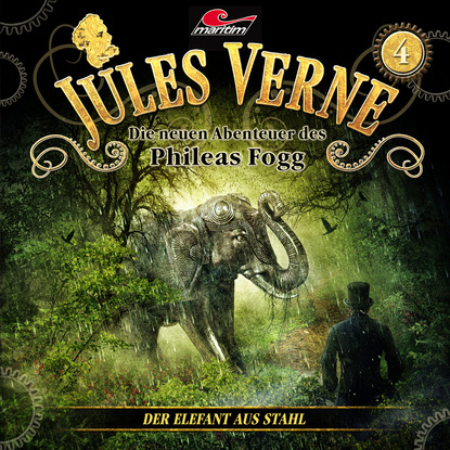 Jules Verne, Die neuen Abenteuer des Phileas Fogg, Folge 4: Der Elefant aus Stahl - Жюль Верн