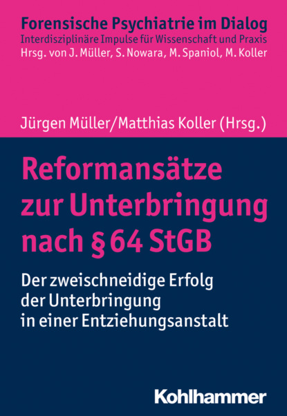 Reformans?tze zur Unterbringung nach § 64 StGB - Группа авторов