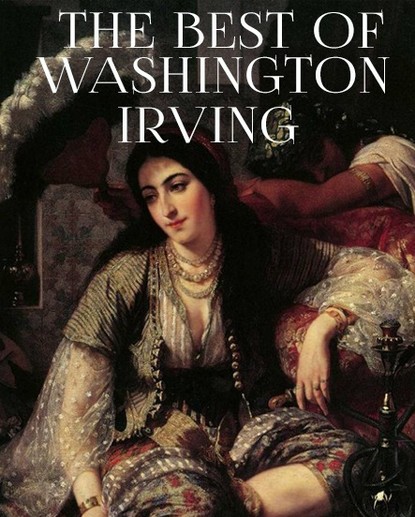 The Best of Washington Irving - Вашингтон Ирвинг