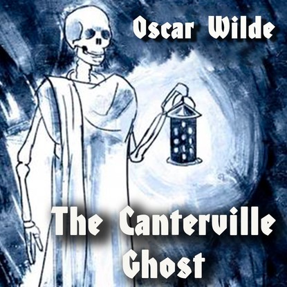 The Canterville Ghost - Оскар Уайльд