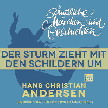 H. C. Andersen: S?mtliche M?rchen und Geschichten, Der Sturm zieht mit den Schildern um - Ганс Христиан Андерсен