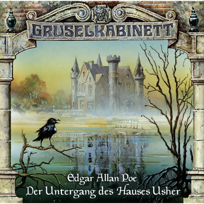 Gruselkabinett, Folge 11: Der Untergang des Hauses Usher - Эдгар Аллан По