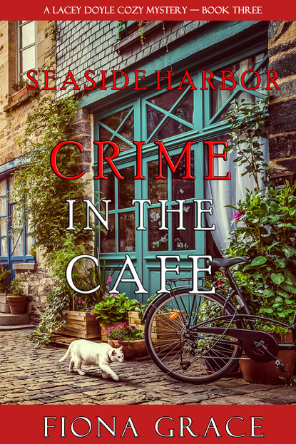 Crime in the Caf? - Фиона Грейс