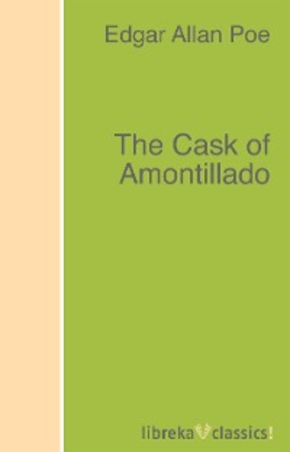 The Cask of Amontillado - Эдгар Аллан По