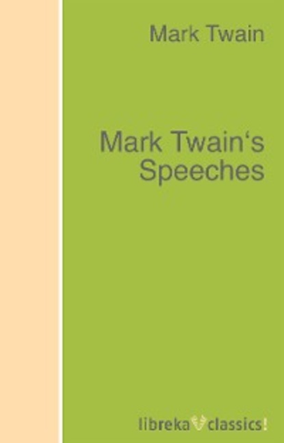 Mark Twain's Speeches - Марк Твен