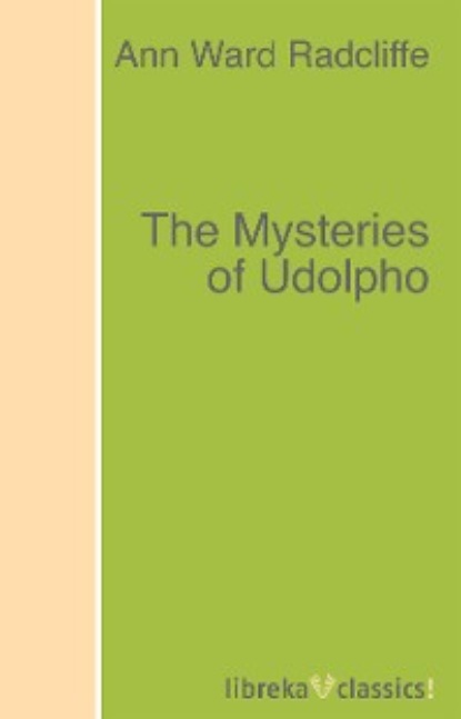 The Mysteries of Udolpho - Анна Радклиф