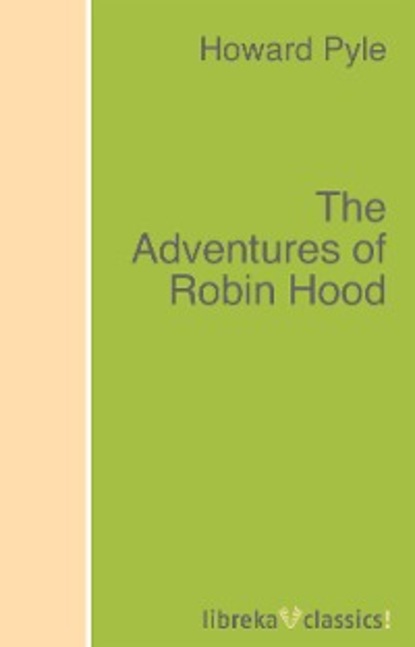 The Adventures of Robin Hood - Говард Пайл