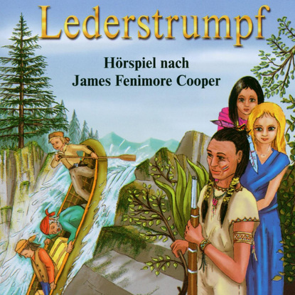 Lederstrumpf — Джеймс Фенимор Купер