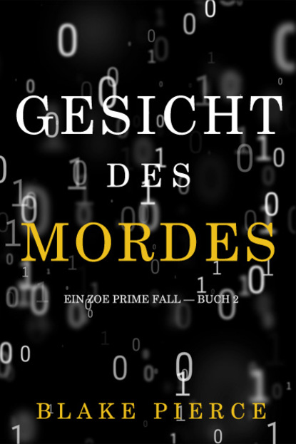 Gesicht des Mordes — Блейк Пирс