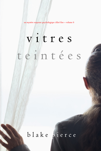 Vitres Teint?es - Блейк Пирс