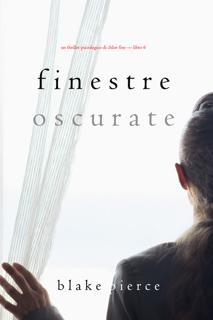 Finestre Oscurate — Блейк Пирс